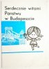 SERDECZNIE WITAMY PANSTWU W BUDAPESZCIE. INFORMATOR Z MAPKĄ